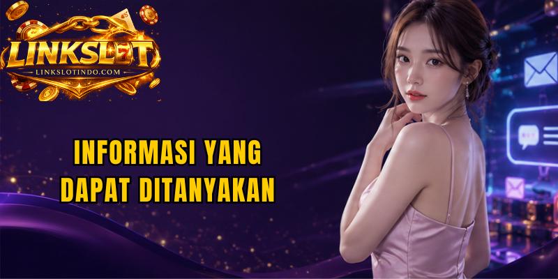 Informasi yang Dapat Ditanyakan